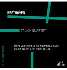 Talich Quartet - Beethoven: String Quartet No. 13 in B-Flat Major, Op. 130 & Great Fugue in B-Flat Major, Op. 133