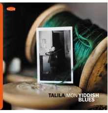 Talila - Mon Yiddish Blues