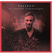 Talisco - Le Concert Symphonique (Orchestral)