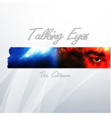 Talking Eyes - The Album