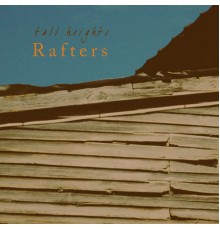 Tall Heights - Rafters