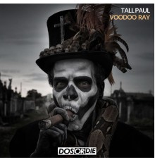 Tall Paul - Voodoo Ray