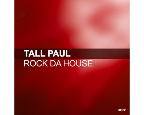 Tall Paul - Rock Da House