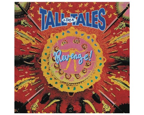 Tall Tales & True - Revenge!