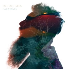 Tall Tall Trees - Freedays