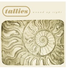 Tallies - Wound Up Tight