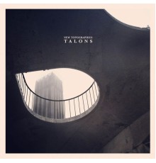 Talons - New Topographics