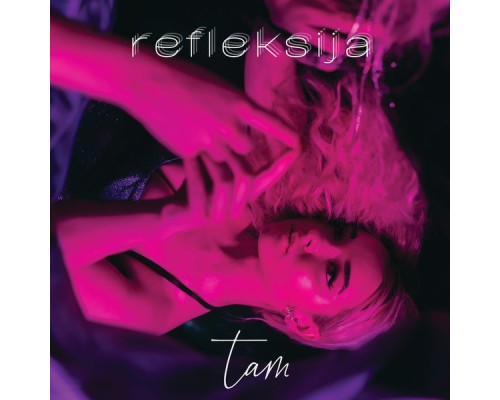 Tam - refleksija