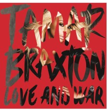 Tamar Braxton - Love and War