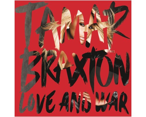 Tamar Braxton - Love and War