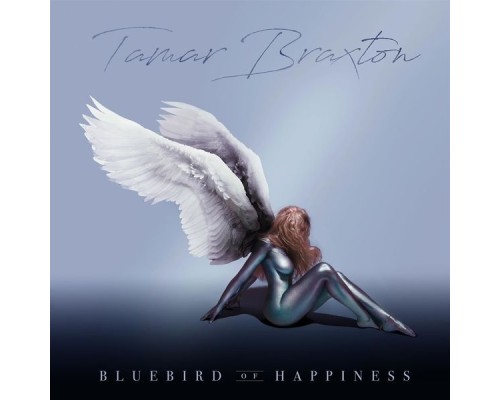 Tamar Braxton - Bluebird of Happiness