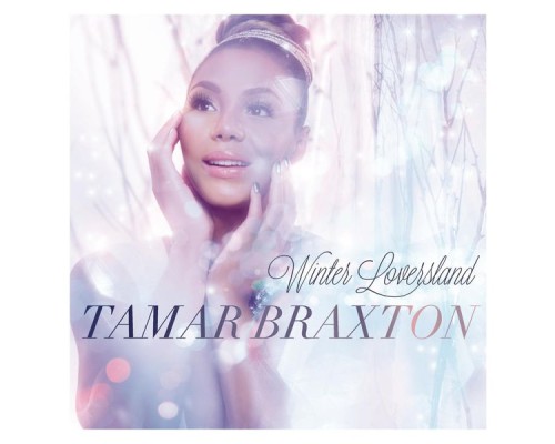 Tamar Braxton - Winter Loversland