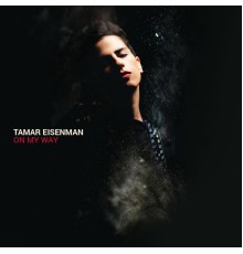 Tamar Eisenman - On My Way