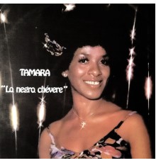 Tamara - La Negra Chévere