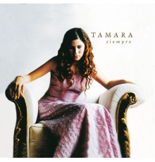 Tamara - Siempre