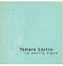 Tamara Castro - La Patria Digna