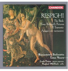 Tamas Vasary, Bournemouth Sinfonietta, Linda Finnie, Raphael Wallfisch - Respighi: Three Botticelli Pictures