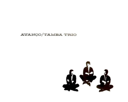 Tamba Trio - Avanca