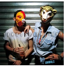 Tambour Battant - Animals