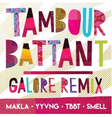 Tambour Battant - Galore Remix