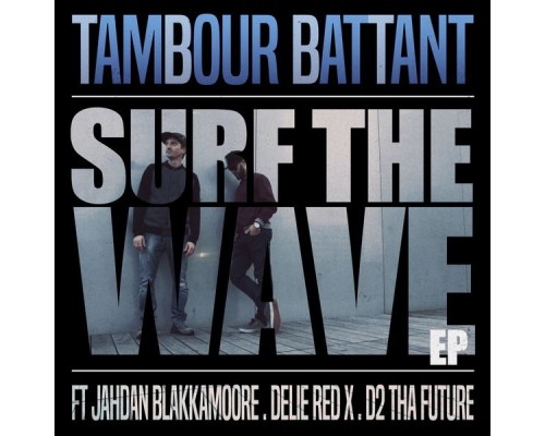 Tambour Battant - Surf the Wave