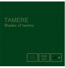 Tamere - Shades of Techno