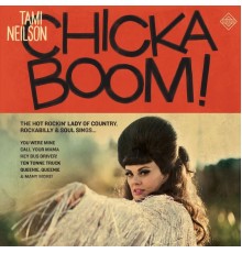 Tami Neilson - CHICKABOOM!