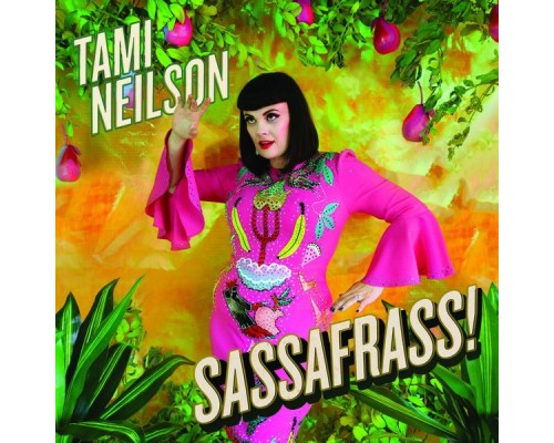 Tami Neilson - SASSAFRASS!