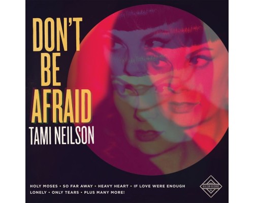 Tami Neilson - Don't Be Afraid