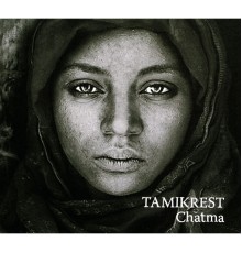 Tamikrest - Chatma