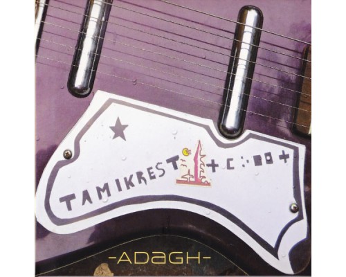 Tamikrest - Adagh