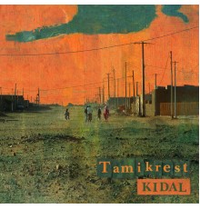 Tamikrest - Kidal