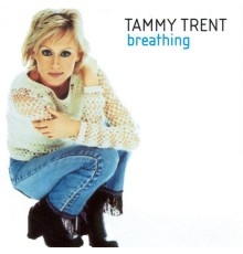 Tammy Trent - Breathing