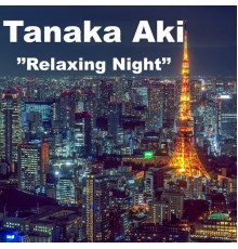 Tanaka AKI - Relaxing Night