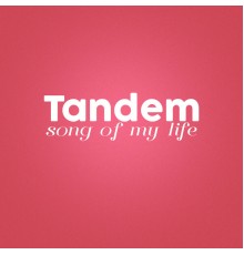 Tandem - Song Of My Life