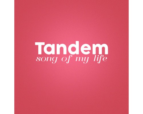 Tandem - Song Of My Life