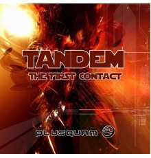 Tandem - The First Contact