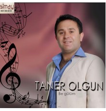 Taner Olgun - Be Gülüm