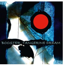 Tangerine Dream - Booster