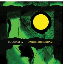 Tangerine Dream - Booster IV