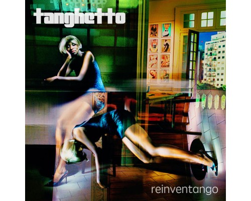 Tanghetto - Reinventango Tanghetto - Reinventango