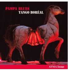 Tango Boréal - Pampa Blues