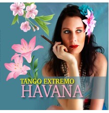 Tango Extremo - Havana