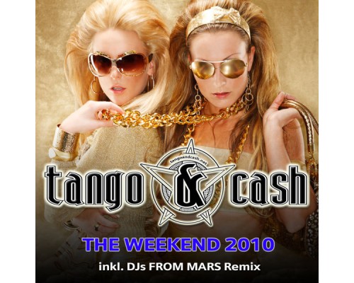 Tango & Cash - The Weekend 2010