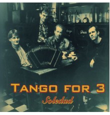 Tango for 3 - Soledad