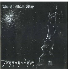 Tangorodrim - Unholy Metal Way