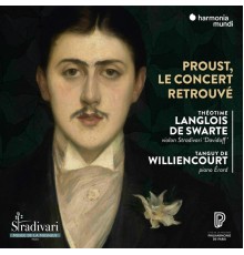 Tanguy de Williencourt, Théotime Langlois de Swarte - A concert at the time of Proust
