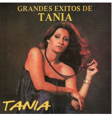 Tania - Grandes Exitos de Tania