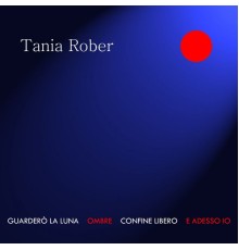 Tania Rober - Guarderò la luna