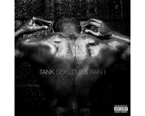 Tank - Sex, Love & Pain II